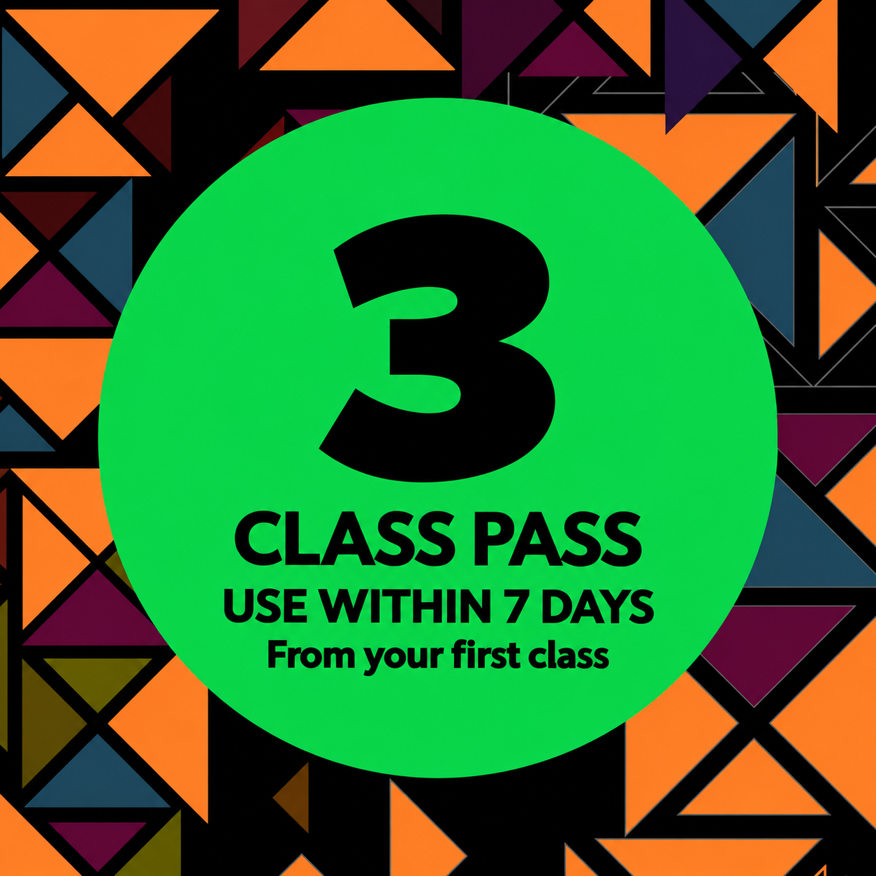 3 Class Pass. Use within 7 days from your first class.